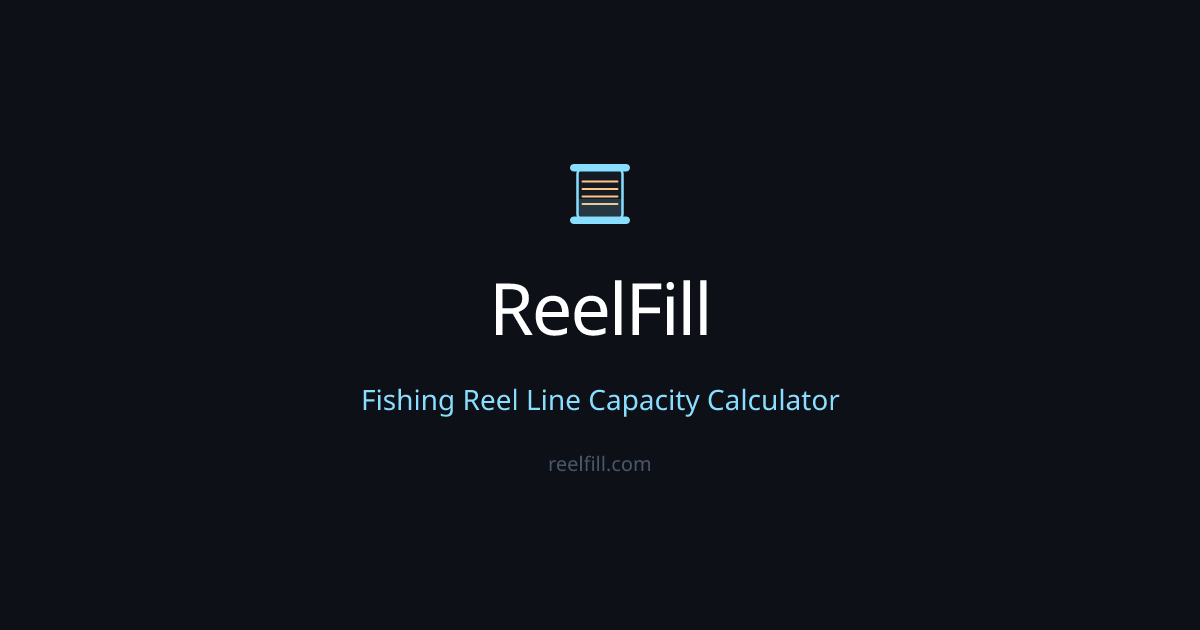 ReelFill — Fishing Reel Line Capacity Calculator